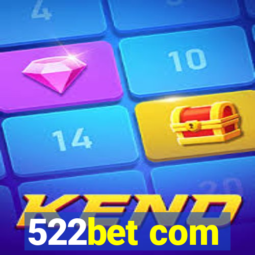 522bet com